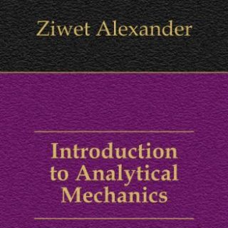 Introduction to Analytical Mechanics by Alexander Ziwet