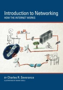 Introduction to Networking: How the Internet Works by Charles Severance