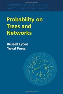 Probability on Trees and Networks by Russell Lyons, Yuval Peres
