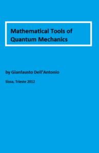 Mathematical Tools of Quantum Mechanics by Gianfausto Dell'Antonio