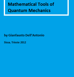 Mathematical Tools of Quantum Mechanics by Gianfausto Dell'Antonio