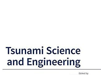 Tsunami Science and Engineering by Valentin Heller (ed.)