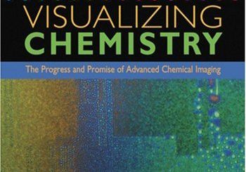 Visualizing Chemistry: The Progress and Promise of Advanced Chemical Imaging