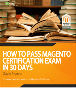 How to pass Magento Certification Exam in 30 days by David Nguyen