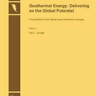 Geothermal Energy: Delivering on the Global Potential by Paul L. Younger (ed.)