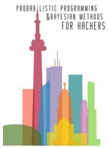 Probabilistic Programming and Bayesian Methods for Hackers by Cameron Davidson-Pilon