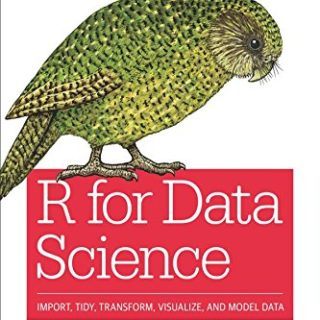 R for Data Science by Garrett Grolemund, Hadley Wickham