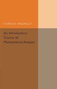 An Introductory Course Of Mathematical Analysis by Charles Walmsley