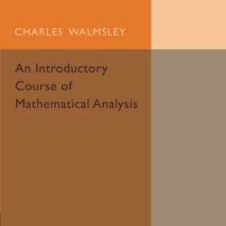 An Introductory Course Of Mathematical Analysis by Charles Walmsley