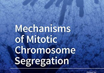 echanisms of Mitotic Chromosome Segregation by J. Richard McIntosh (ed.)