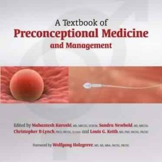 A Textbook of Preconceptional Medicine and Management by Mahantesh Karoshi (ed.) et al.