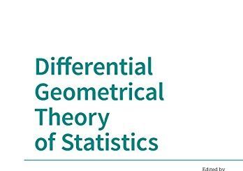 Differential Geometrical Theory of Statistics by Frederic Barbaresco, Frank Nielsen (eds)