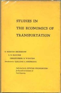 Studies in the Economics of Transportation by M.J. Beckmann, C.B. McGuire, C.B. Winsten