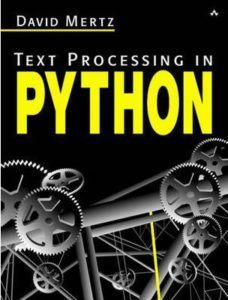 Text Processing in Python by David Mertz