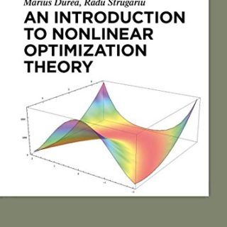 An Introduction to Nonlinear Optimization Theory by Marius Durea, Radu Strugariu