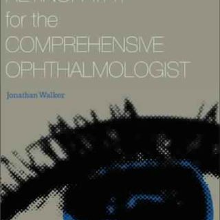 Diabetic Retinopathy for the Comprehensive Ophthalmologist by Jonathan D. Walker
