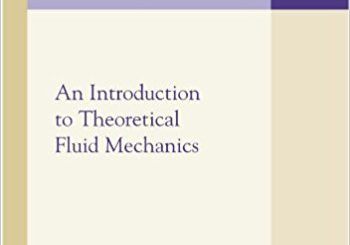 An Introduction to Theoretical Fluid Dynamics  by Stephen Childress