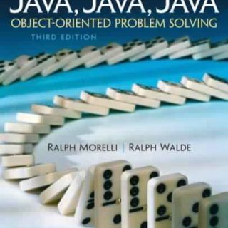 Java, Java, Java: Object-Oriented Problem Solving by Ralph Morelli, Ralph Walde