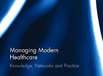 Managing Modern Healthcare by Mike Bresnen, et al.