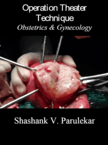 Operation Theater Techniques: Obstetrics and Gynecology  by Shashank V. Parulekar