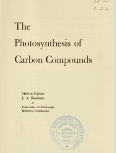 The Photosynthesis of Carbon Compounds  by Melvin Calvin, James Alan Bassham