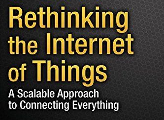 Rethinking the Internet of Things by Francis daCosta