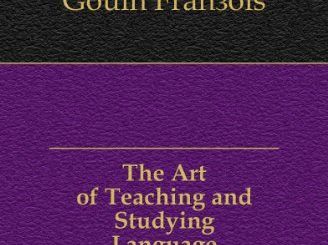 The Art of Teaching and Studying Languages by Francois Gouin