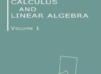 Calculus and Linear Algebra. Vol. 1 by Wilfred Kaplan, Donald J. Lewis