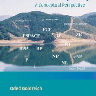 Computational Complexity: A Conceptual Perspective  by Oded Goldreich