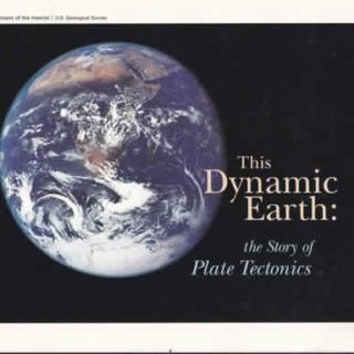 This Dynamic Earth: The Story of Plate Tectonics by W.J. Kious, J.W. Kious, R.I. Tilling