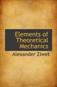 Elements of Theoretical Mechanics by Alexander Ziwet