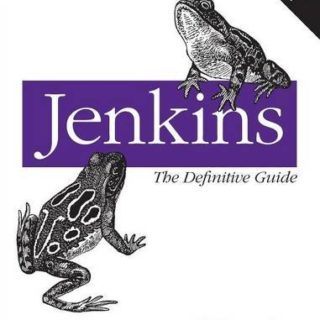 Jenkins: The Definitive Guide by John Ferguson Smart