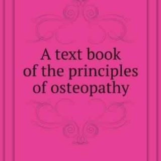 A text book of the principles of osteopathy by Guy Dudley Hulett
