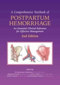 A Comprehensive Textbook of Postpartum Hemorrhage by Sabaratnam Arulkumaran (ed.)
