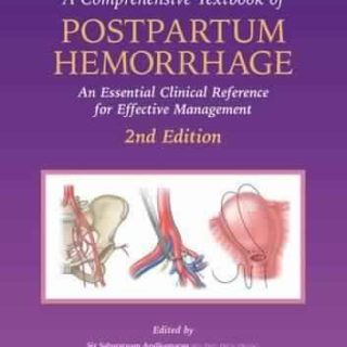A Comprehensive Textbook of Postpartum Hemorrhage by Sabaratnam Arulkumaran (ed.)