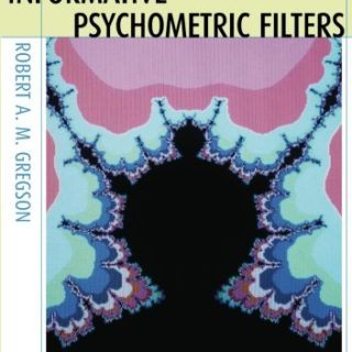 Informative Psychometric Filters  by Robert Gregson