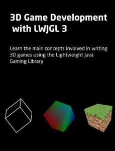 3D Game Development with LWJGL 3 by Antonio Hernandez Bejarano