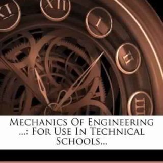 Mechanics of Engineering  by Irving Porter Church