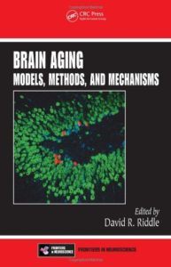 Brain Aging: Models, Methods, and Mechanisms by David R. Riddle Free Book