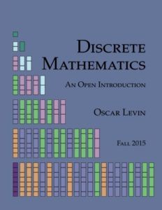 Discrete Mathematics: An Open Introduction  by Oscar Levin free Books
