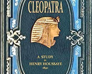Cleopatra: A Study  by Henry Houssaye free book