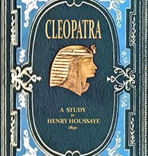 Cleopatra: A Study  by Henry Houssaye free book