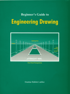 Beginner's Guide to Engineering Drawing  by E. R. Latifee free book