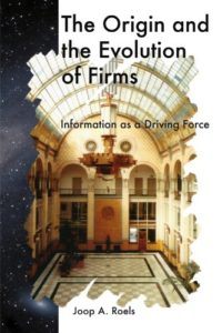 The Origin and the Evolution of Firms: Information as a Driving Force  by J. A. Roels free book