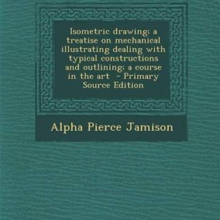 Isometric Drawing  by Alpha Pierce Jamison free book