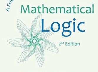 A Friendly Introduction to Mathematical Logic  by Christopher C. Leary, Lars Kristiansen free book