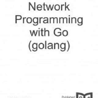 Network Programming with Go by Jan Newmarch free books