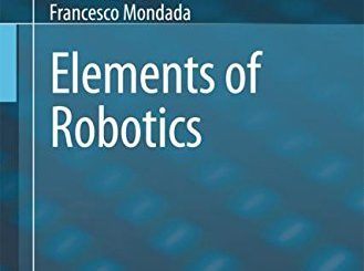 Elements of Robotics  by Mordechai Ben-Ari and Francesco Mondada free book