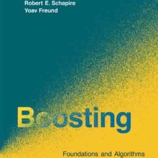 Boosting: Foundations and Algorithms  by Robert E. Schapire, Yoav Freund