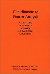 Contributions to Fourier Analysis by A. Zygmund, et al. free book